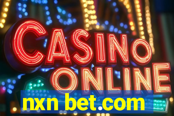 nxn bet.com
